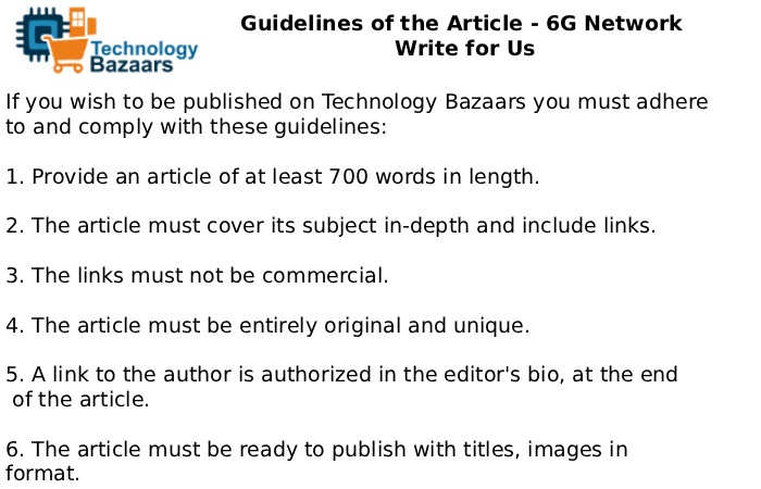 Guidelines of the Article - 6G Network Write for Us