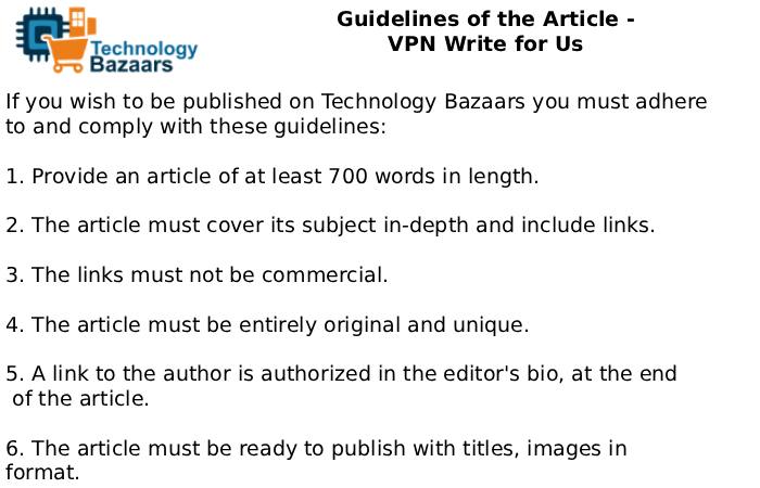Guidelines of the Article - VPN Write for Us